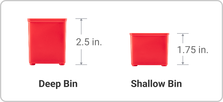 A standard bin is 2.5 inches tall, a shallow bin is 1.75 inches tall